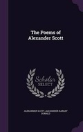 Cover: The Poems of Alexander Scott - Palala Press