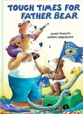 Cover: Tough Times for Father Bear - Abbeville Press Inc.,U.S.