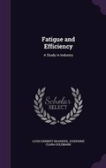 Cover: Fatigue and Efficiency - Palala Press