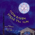 Cover: How Raven Stole the Sun - Abbeville Press Inc.,U.S.