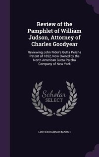 Abbildung von: Review of the Pamphlet of William Judson, Attorney of Charles Goodyear - Palala Press