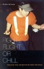 Cover: Fight, Flight, or Chill - McGill-Queen's University Press
