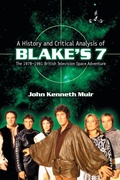 Cover: A History and Critical Analysis of Blake's 7, the 1978-1981 British Television Space Adventure - McFarland & Co Inc