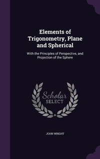 Abbildung von: Elements of Trigonometry, Plane and Spherical - Palala Press