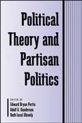 Cover: Political Theory and Partisan Politics - State University of New York Press