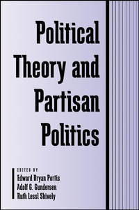 Enlarge image Cover: Political Theory and Partisan Politics - State University of New York Press