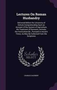Abbildung von: Lectures on Roman Husbandry - Palala Press