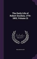Cover: The Early Life of Robert Southey, 1774-1803, Volume 21 - Palala Press