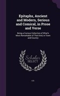 Cover: Epitaphs, Ancient and Modern, Serious and Comical, in Prose and Verse - Palala Press