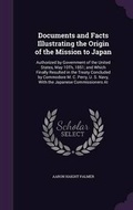 Cover: Documents and Facts Illustrating the Origin of the Mission to Japan - Palala Press