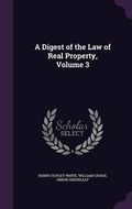 Cover: A Digest of the Law of Real Property, Volume 3 - Palala Press