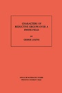 Cover: Characters of Reductive Groups over a Finite Field - Princeton University Press