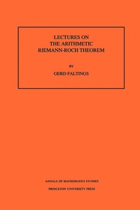 Abbildung von: Lectures on the Arithmetic Riemann-Roch Theorem. (AM-127), Volume 127 - Princeton University Press