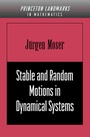 Cover: Stable and Random Motions in Dynamical Systems - Princeton University Press