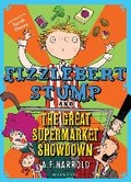 Cover: Fizzlebert Stump and the Great Supermarket Showdown - Bloomsbury Childrens Books