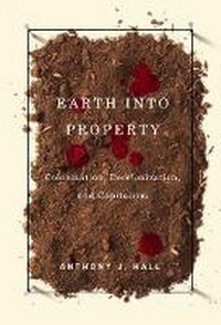 Enlarge image Cover: Earth Into Property - McGill-Queen's University Press