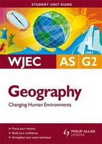 Enlarge image Cover: WJEC AS Geography: Unit G2 - Philip Allan Updates