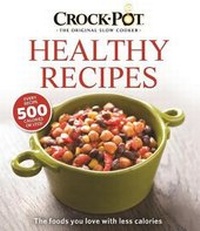 Enlarge image Cover: Crock Pot Healthy Recipes - Publications International, Limited