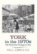Cover: York in the 1970s - Amberley Publishing
