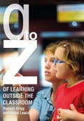 Cover: A-Z of Learning Outside the Classroom - Bloomsbury Education