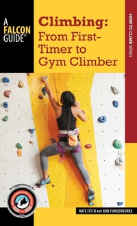 Enlarge image Cover: Climbing: From First-Timer to Gym Climber - Falcon Guides