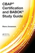Cover: CBAP (R) Certification and BABOK (R) Study Guide - Auerbach Publishers Inc.