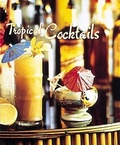 Cover: Tropical Cocktails - Abbeville Press Inc.,U.S.