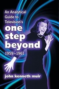 Cover: An Analytical Guide to Television's One Step Beyond, 1959-1961 - McFarland & Co Inc