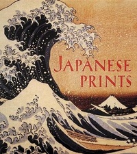 Abbildung von: Japanese Prints - Abbeville Press Inc.,U.S.