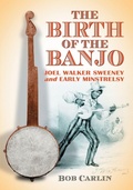 Cover: The Birth of the Banjo - McFarland & Co Inc