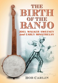 Enlarge image Cover: The Birth of the Banjo - McFarland & Co Inc