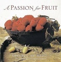Cover: A Passion for Fruit - Abbeville Press Inc.,U.S.