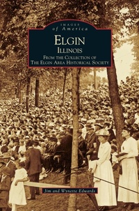 Enlarge image Cover: Elgin, Illinois - Arcadia Publishing Library Editions