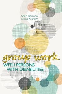 Enlarge image Cover: Group Work with Persons with Disabilities - American Counseling Association