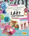 Cover: Party Planning Projects for a Lazy Crafternoon - Capstone Press, Incorporated