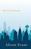 Cover: We Go Forward - Less Than Three Press