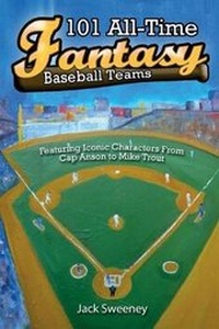 Bild vergrößern Bild: 101 All-Time Fantasy Baseball Teams - Simply Francis Publishing Company