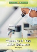 Cover: Careers If You Like Science - Referencepoint Press