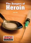 Cover: The Dangers of Heroin - Referencepoint Press