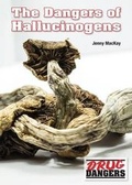 Cover: The Dangers of Hallucinogens - Referencepoint Press