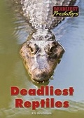 Cover: Deadliest Reptiles - Referencepoint Press