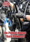 Cover: Do Police Abuse Their Powers? - Referencepoint Press