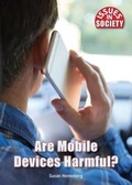 Cover: Are Mobile Devices Harmful? - Referencepoint Press