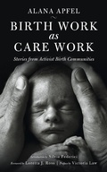 Cover: Birth Work as Care Work - PM Press