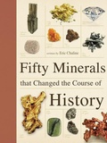 Cover: Fifty Minerals That Changed the Course of History - Firefly Books Ltd