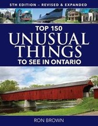 Abbildung von: Top 150 Unusual Things to See in Ontario - Firefly Books Ltd
