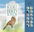 Cover: The Little Book of Backyard Bird Songs - Firefly Books Ltd