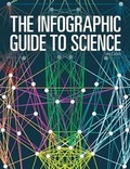 Cover: The Infographic Guide to Science - Firefly Books Ltd