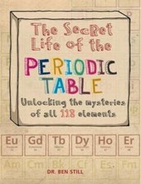 Enlarge image Cover: The Secret Life of the Periodic Table - Firefly Books Ltd
