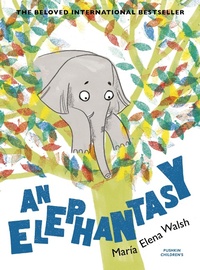 Enlarge image Cover: An Elephantasy - Pushkin Children's Books